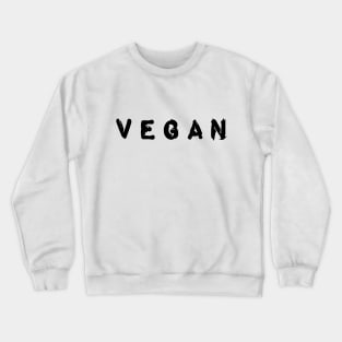 Vegan Vegan Vegan Crewneck Sweatshirt